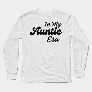 In My Auntie Era Long Sleeve T-Shirt